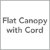 Flat Canopy with Cord