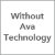 Without Ava Technology