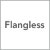 Flangless