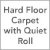 Hard Floor/Carpet with Quiet Roll